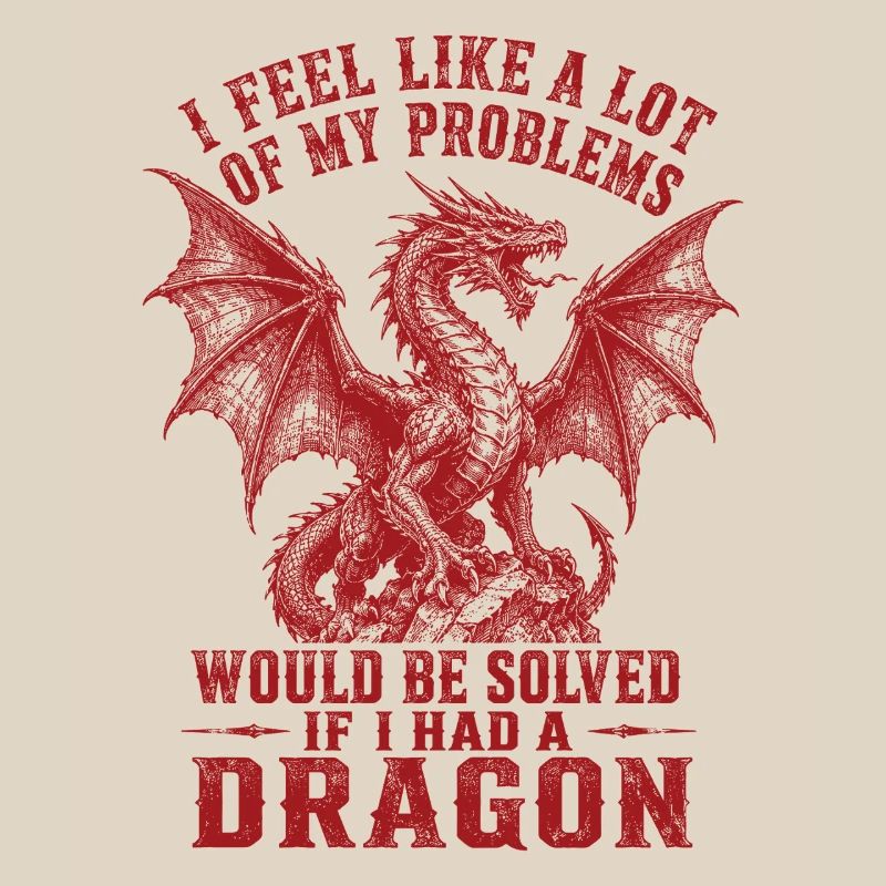 Problems Solved If I Had a Dragon