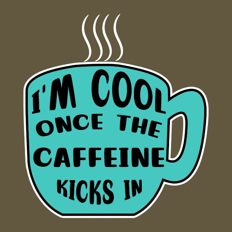 Koffein Kaffeetrinker Kaffeetasse Kaffee Statement