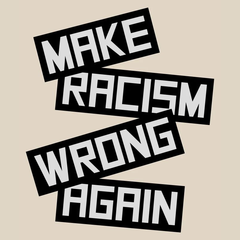 make racism wrong again