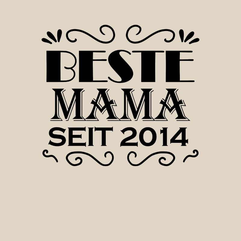 Beste Mama seit 2014