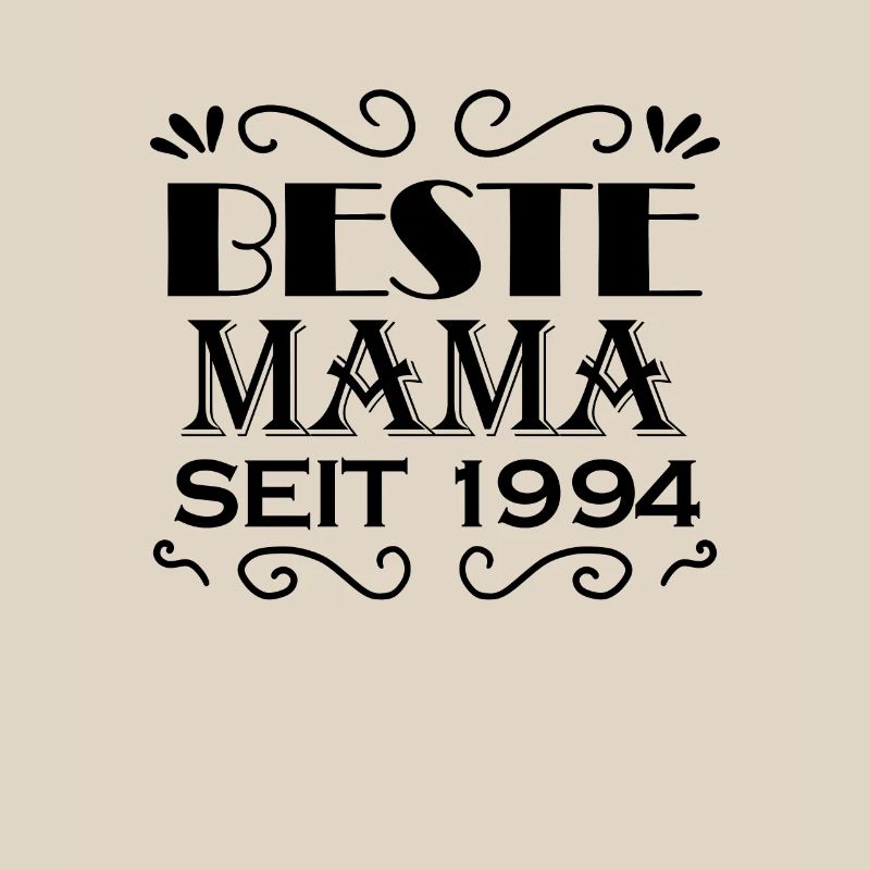 Beste Mama seit 1994 - Beste Mutter seit 1994