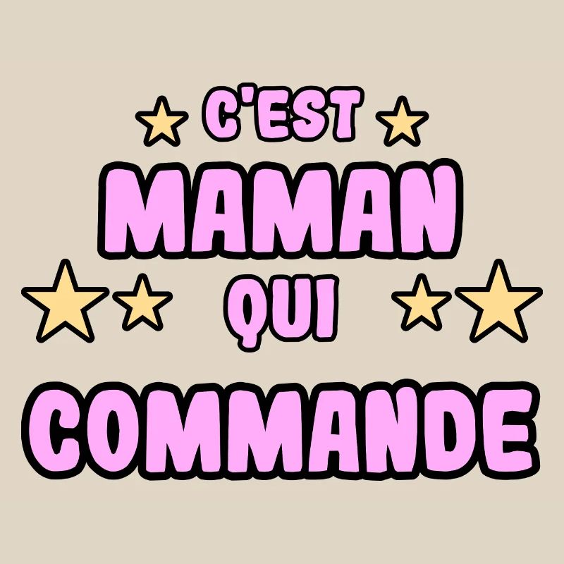C'est maman qui commande
