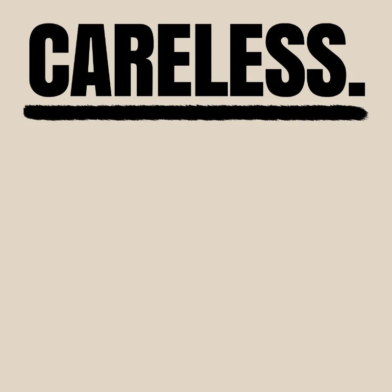 Relax doesn't matter statement I don't care