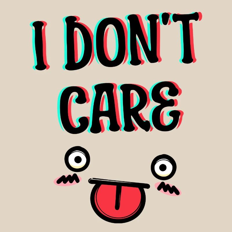 I don't care Attitude Statement