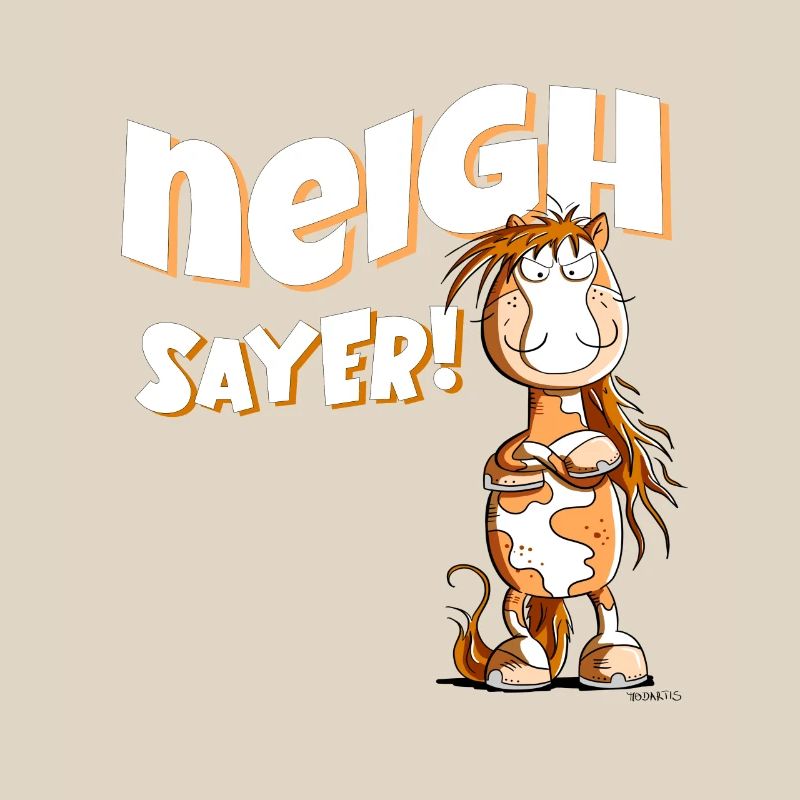Neigh Sayer Nö Statement Pferde Spruch