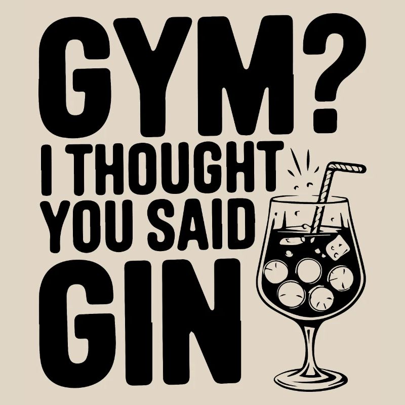 Fitnessstudio oder Gin? Lustiges Zitat