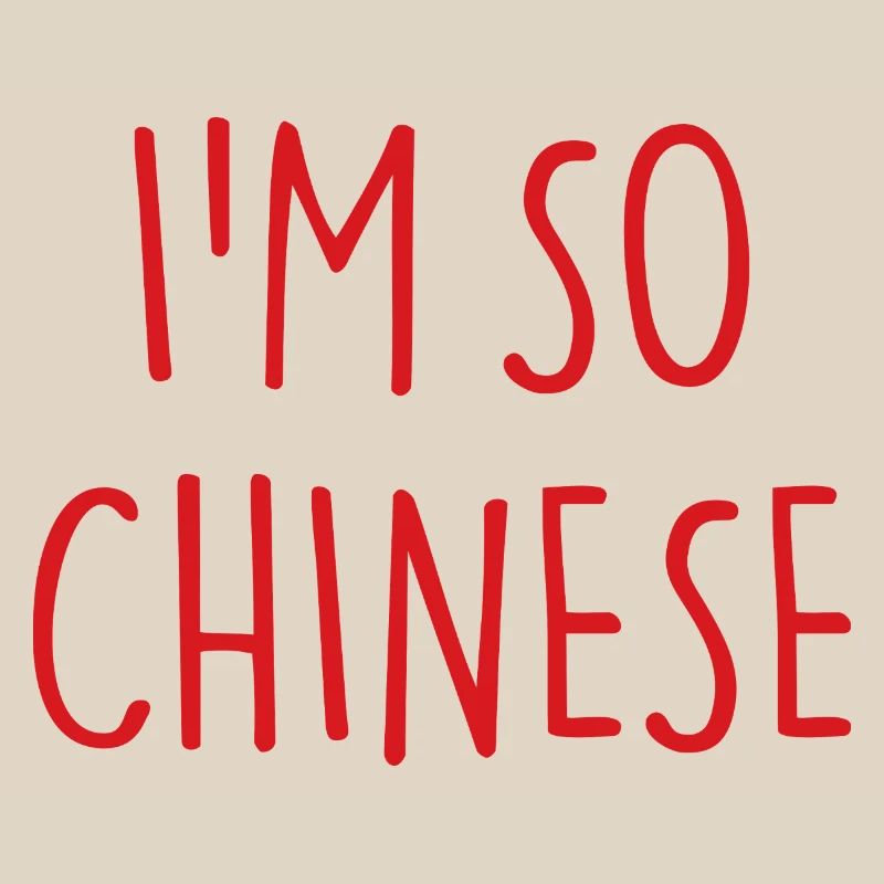 I'M SO CHINESE
