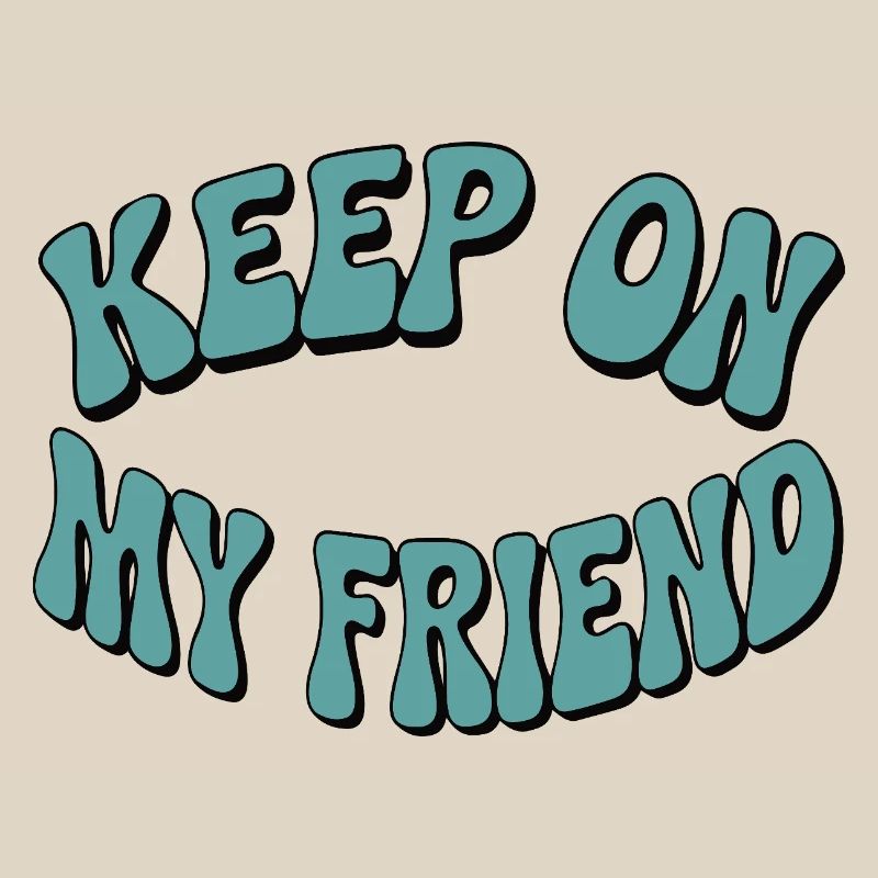 Continuez mon ami - Conception de motivation