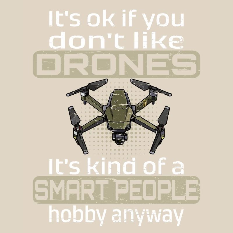 Ce n'est pas grave si vous n'aimez pas les drones