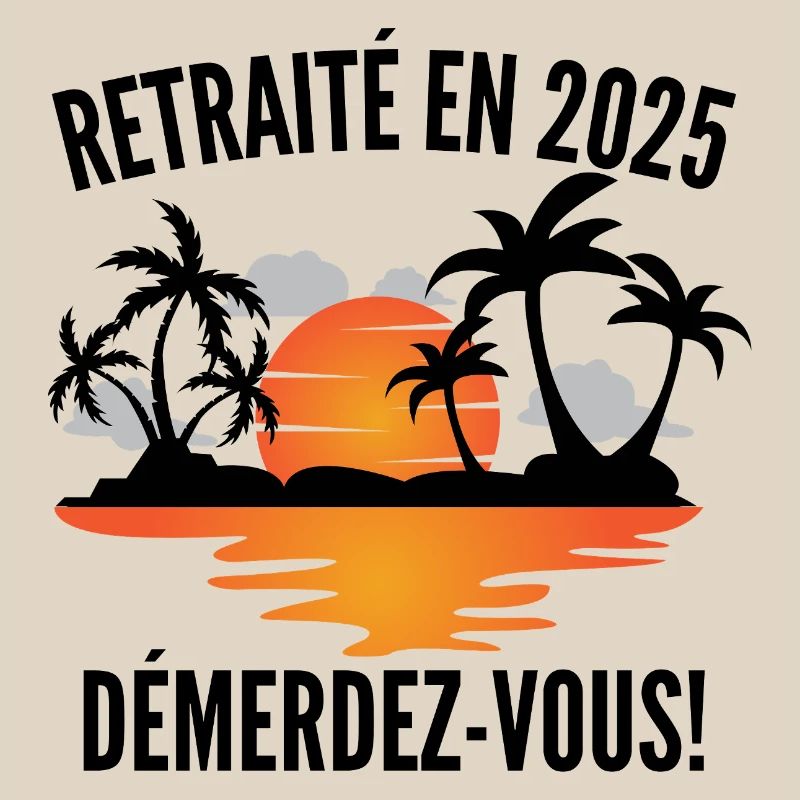 T-shirt Retraité en 2025–Démerdez-vous!
