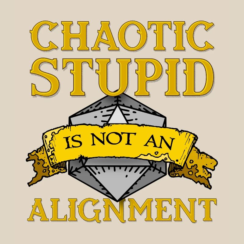 Chaotic Stupid Alignment