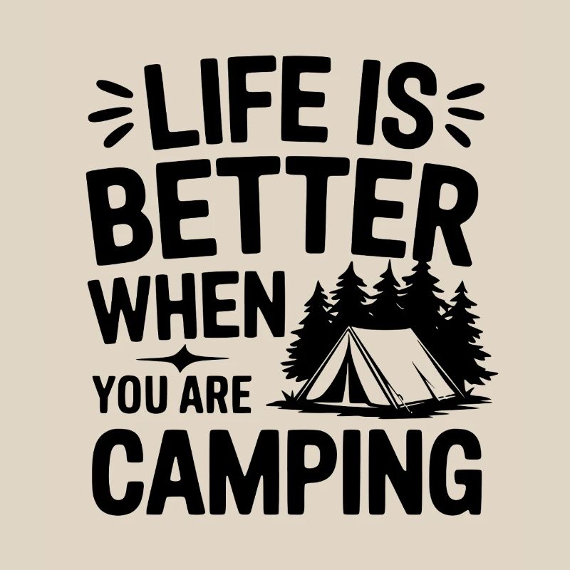 Camper Life Is Better When Camping