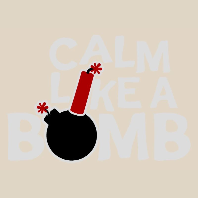 Calm Like Bomb Paradox Irony Humor Explosive Joke