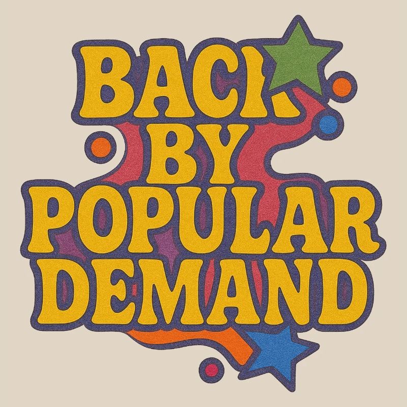 Back by Popular Demand Retro Script