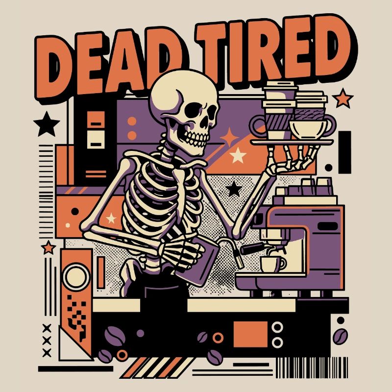 Dead tired coffee skeleton kitchen setting