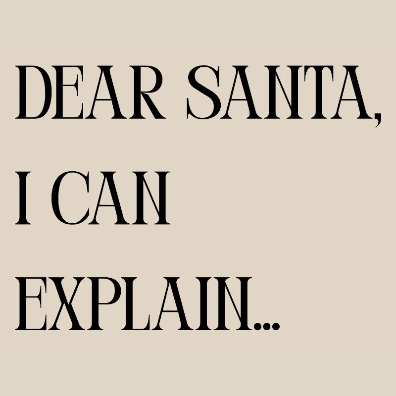 Title Dear Santa I can explain – Lustiger Spruch