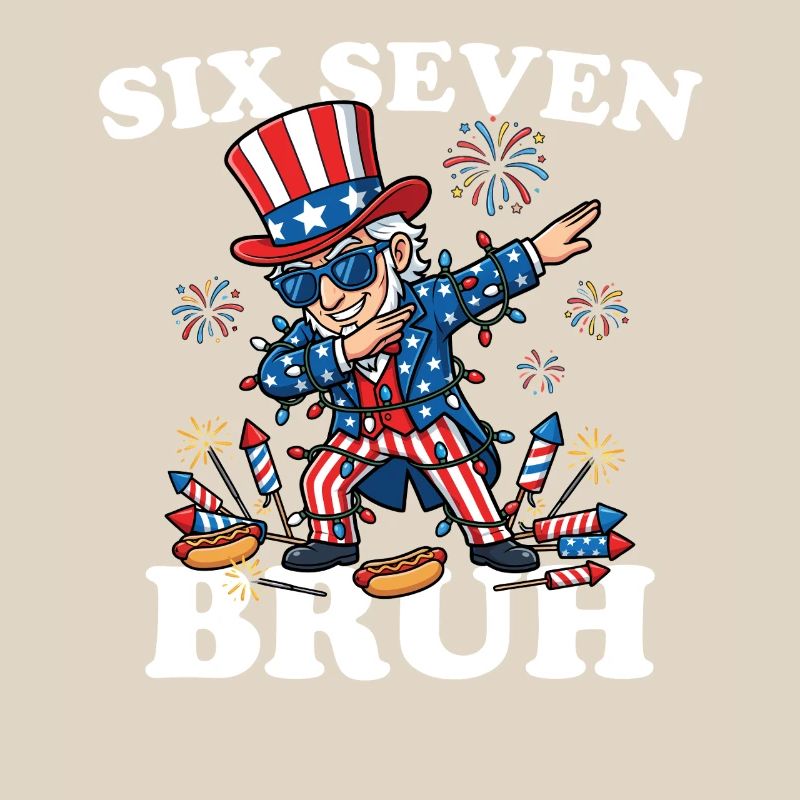 Six Seven Bruh 4. Juli Dabbing 6-7 4. Juli