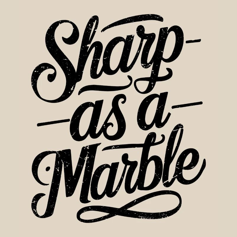 Sharp as a Marble