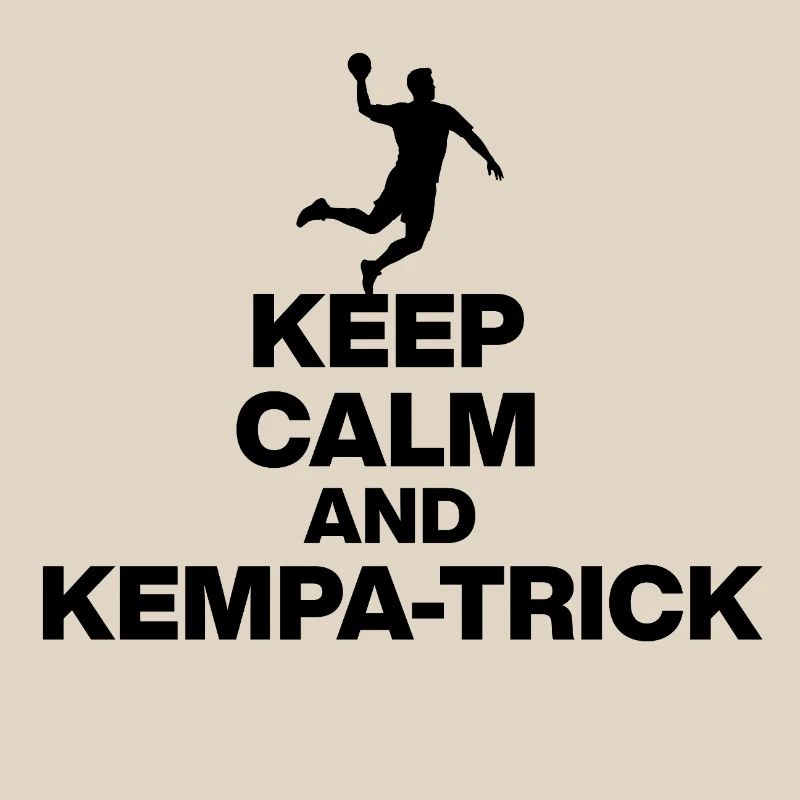 KEEP CALM & KEMPA TRICK! GERMANY HANDBALL