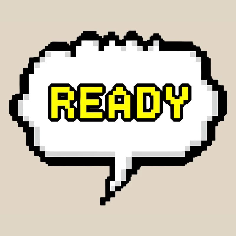 Ready Pixel Speech Bubble