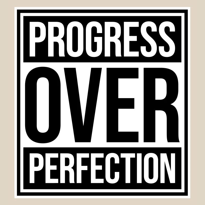 Progress Over Perfection Saying Motivation Mindset