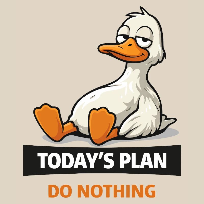 Today's Plan: Do Nothing Duck