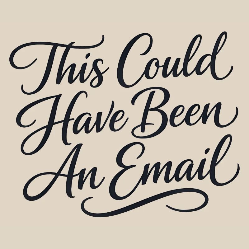 Sarcasm in everyday work – That could also have been a l