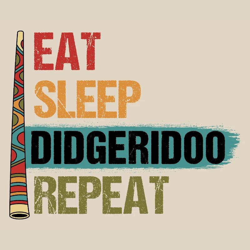Eat Sleep Didgeridoo Repeat
