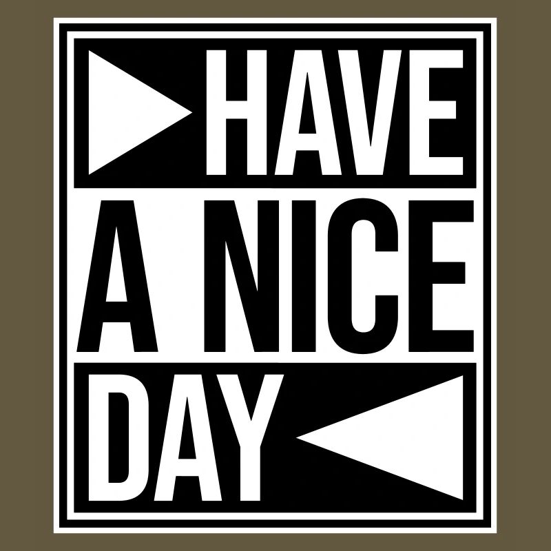 Have A Nice Day Funny Sarcastic Saying Cute