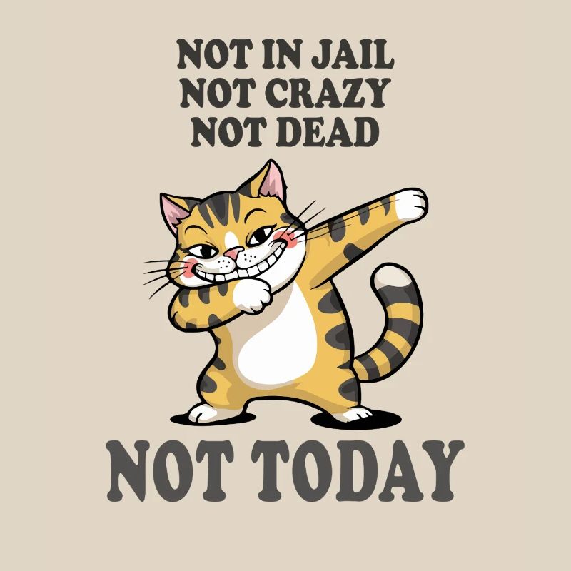 Not Today Funny Cat Sarcasm Design