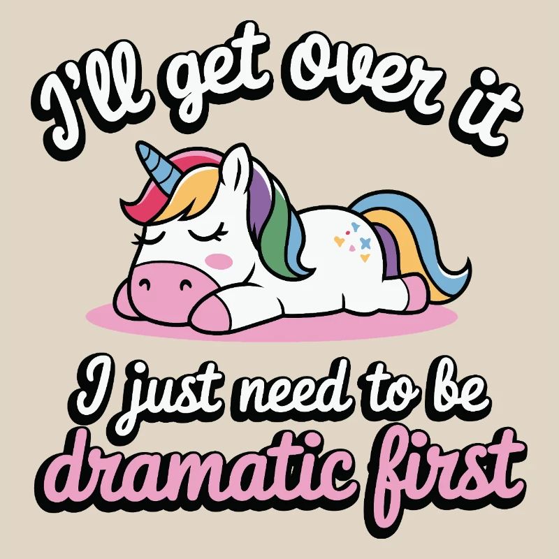 Sleeping Unicorn Drama Saying Dramatic