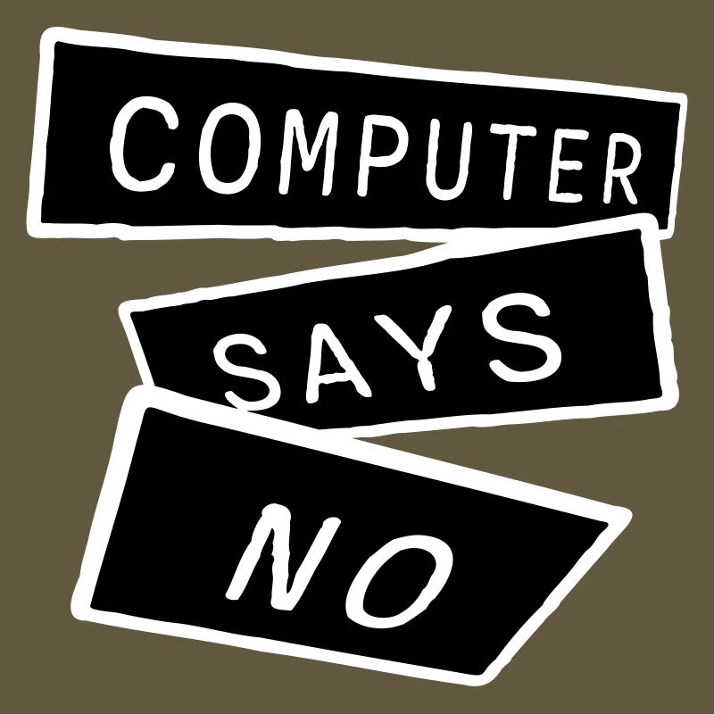 Computer Says No Lustig Programmierer Nerd Technik