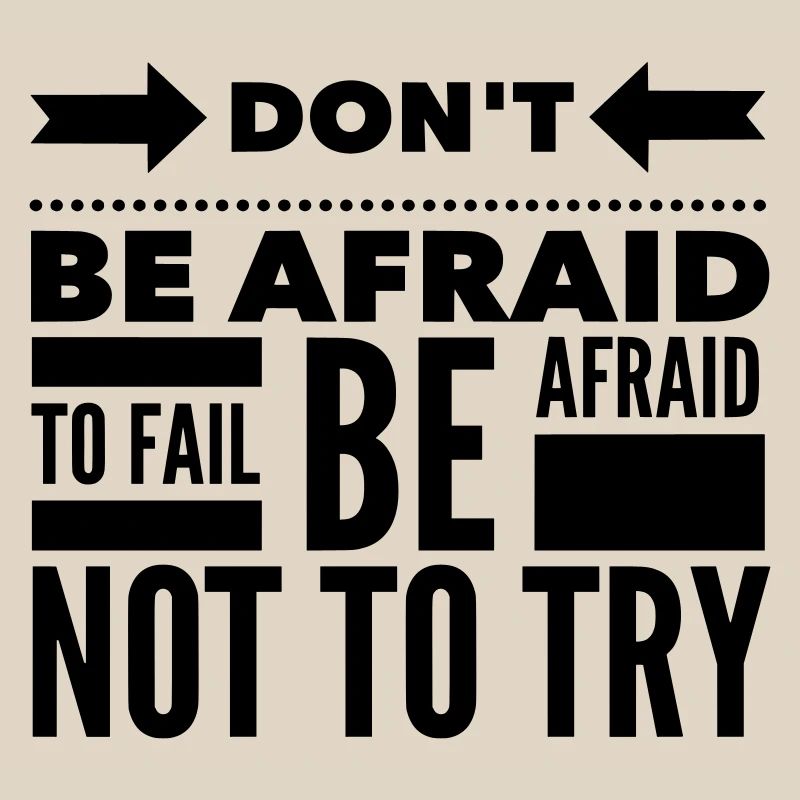 Afraid To Fail Try Quote