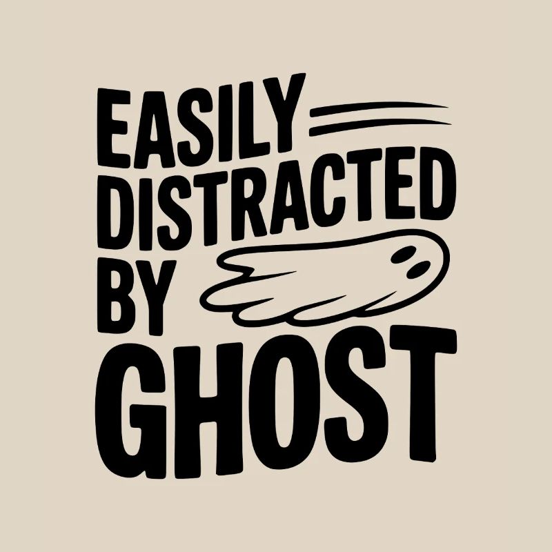 Easily Distracted by Ghost