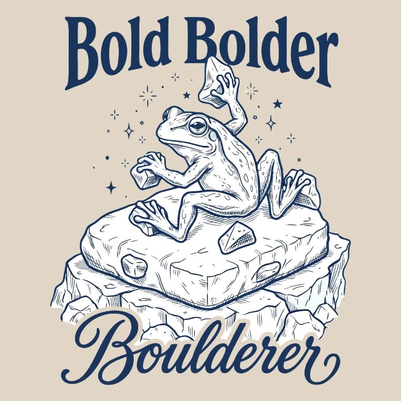Bouldering Bold Bolder Boulderer