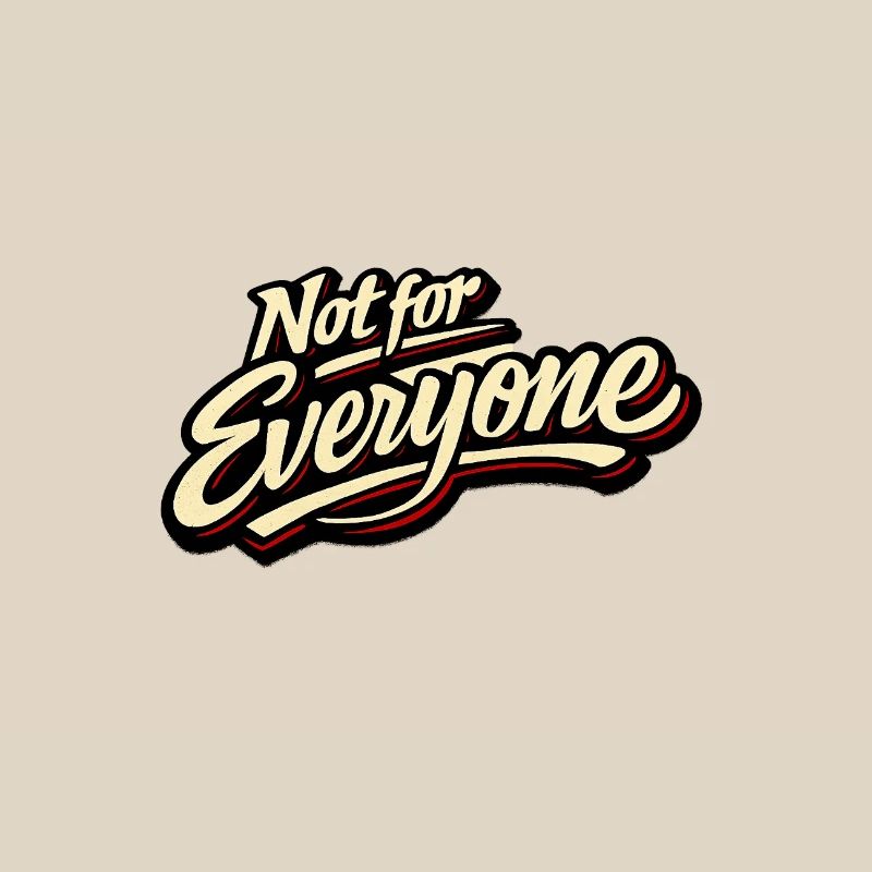 Not for Everyone Retro Script Tee
