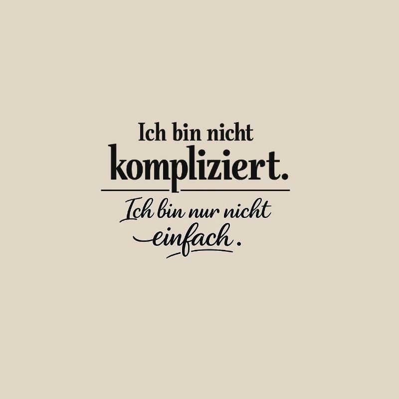 Ich bin nicht kompliziert – Spruch Statement | Typ