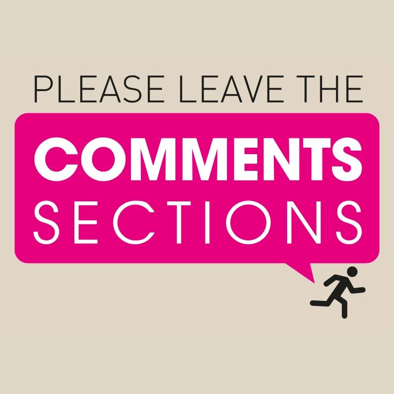 Please Leave The Comments Section