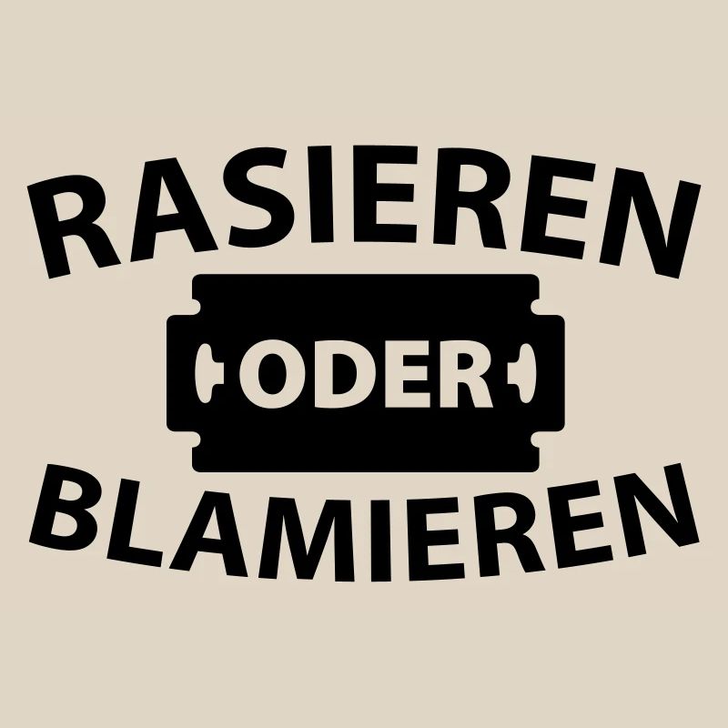Rasieren oder blamieren