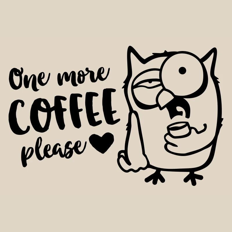 Der frühe Vogel / Eule braucht einen Kaffee