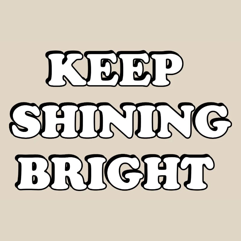Keep Shining Bright Bold Typography