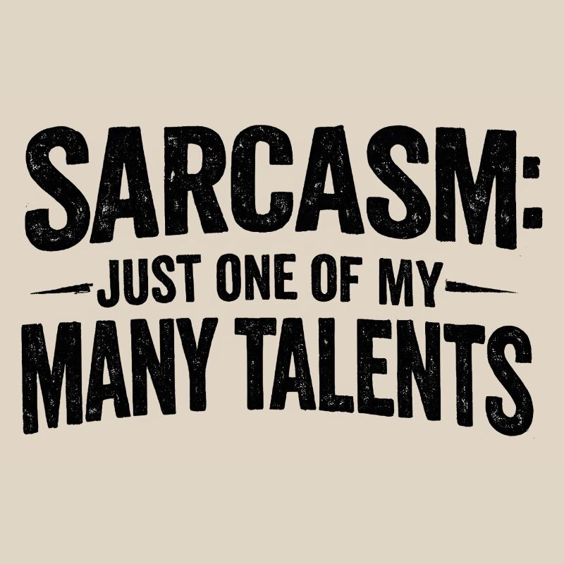 Sarcasm Sarcasm
