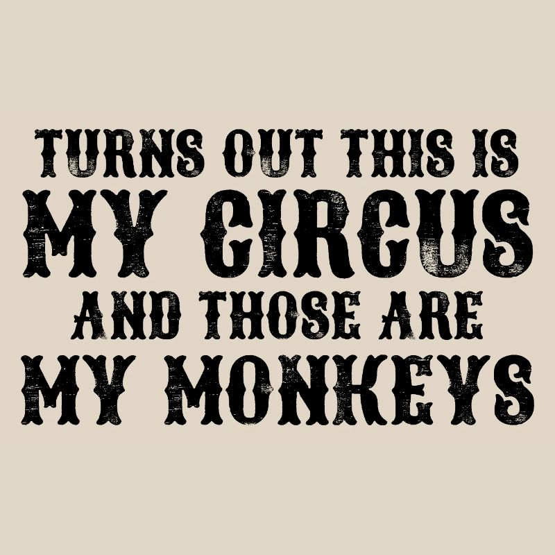 Il s’avère que c’est mon cirque et m