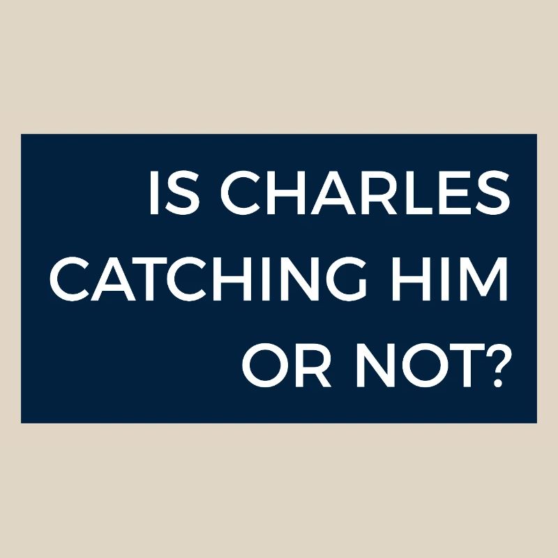 Fangt Charles ihn oder nicht? Max Radionachricht