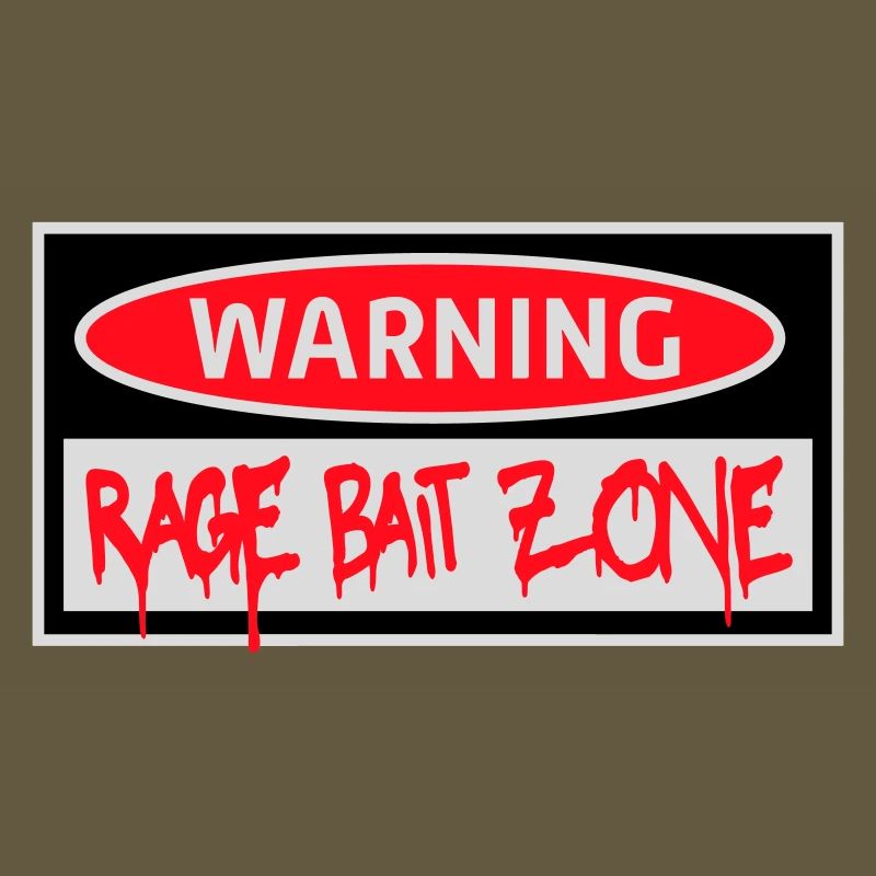 Warning Rage Bait Caution Zone Schild Spaß Warnung