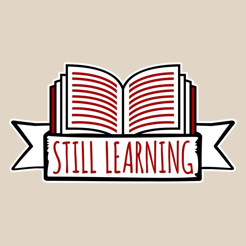 Still Learning Growth Student Motivation Saying