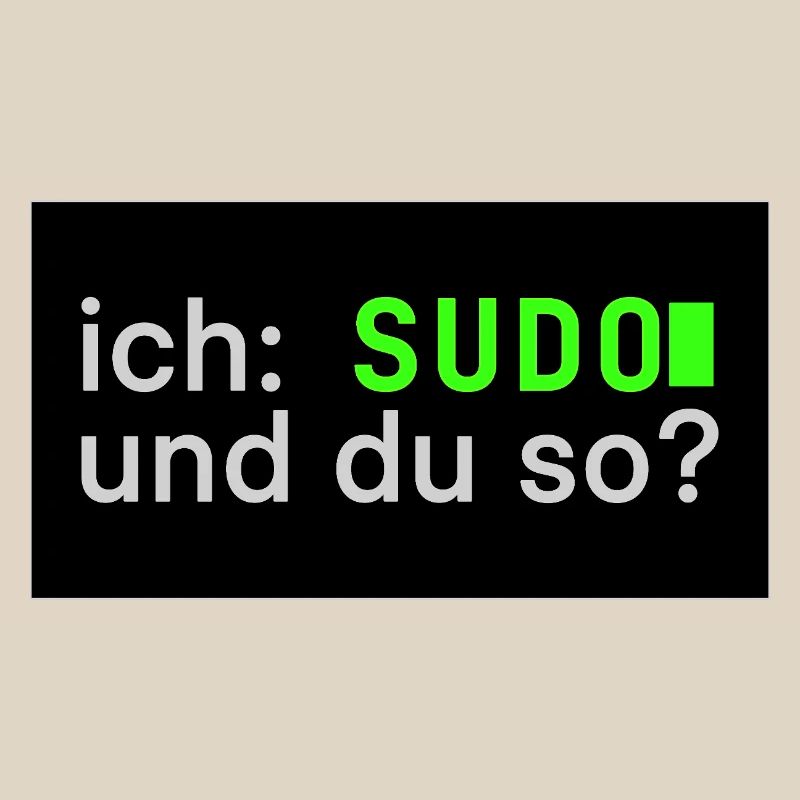 ich: SUDO und du so? Linux Sticker Design