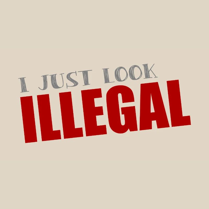 I Just Look Illegal - Illegality - Human Rights
