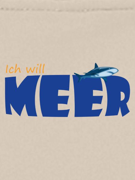ICH WILL MEER