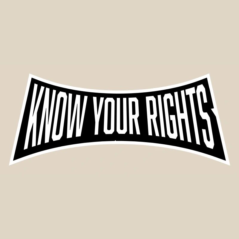 Know Your Rights Activism Justice Freedom